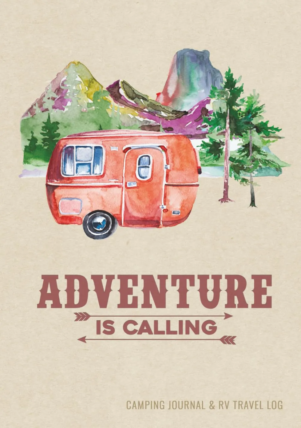 Camping Journal & RV Travel Logbook: Road Trip Caravan Travel, Camping Family Vacation Planner, Camping Notebook & Motorhome Campsite Record Book Hardcover – September 18, 2021