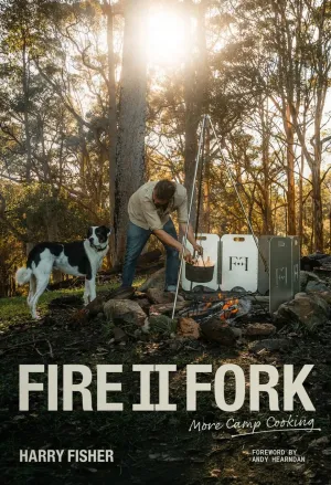 Fire II Fork: More Camp Cooking